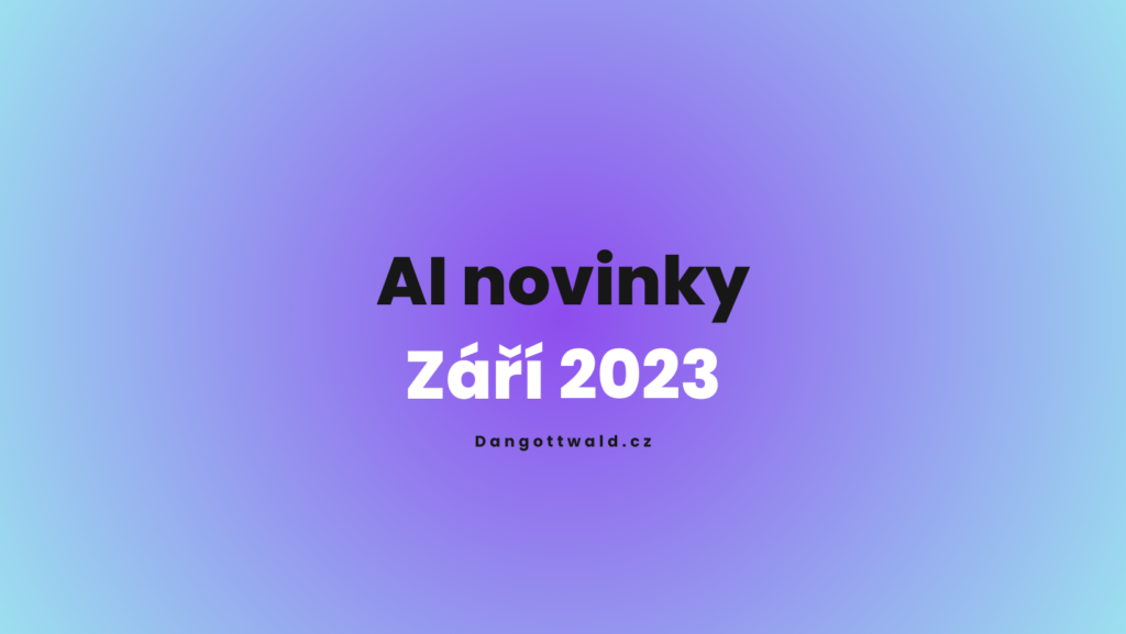AI novinky Září 2023