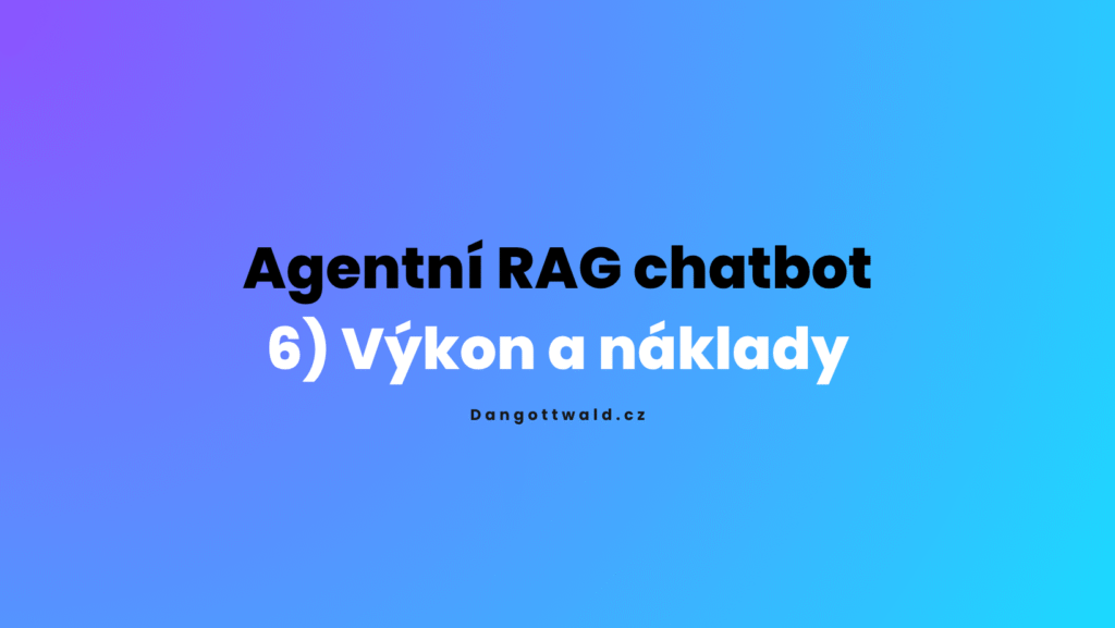 RAG chatbot - náklady a latence
